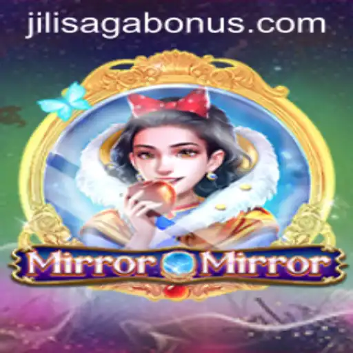 Exploring the Enchanting World of MirrorMirror: Unveiling the JILISAGA Bonus